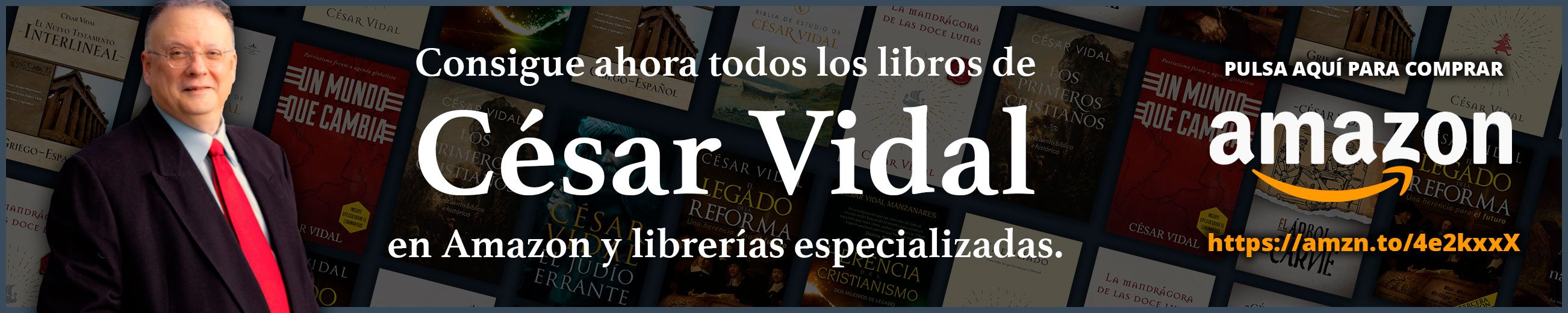 Consigue ahora todos los libros de César Vidal en Amazon, pulsa aquí para comprar.