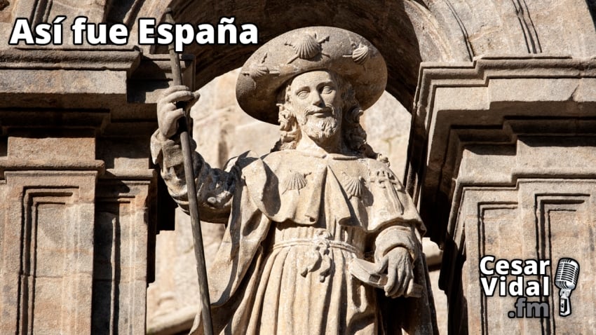Así fue España: La resistencia asturiana (II): El mito de Santiago Apostol - 29/01/24