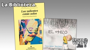 La Biblioteca: &quot;Los valientes están solos&quot; y &quot;El hilo&quot; - 16/11/23