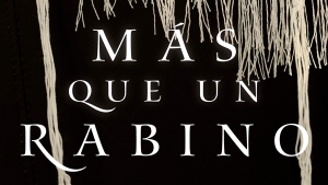 Más Que Un Rabino: La Vida Y Enseñanzas de Jesús El Judío