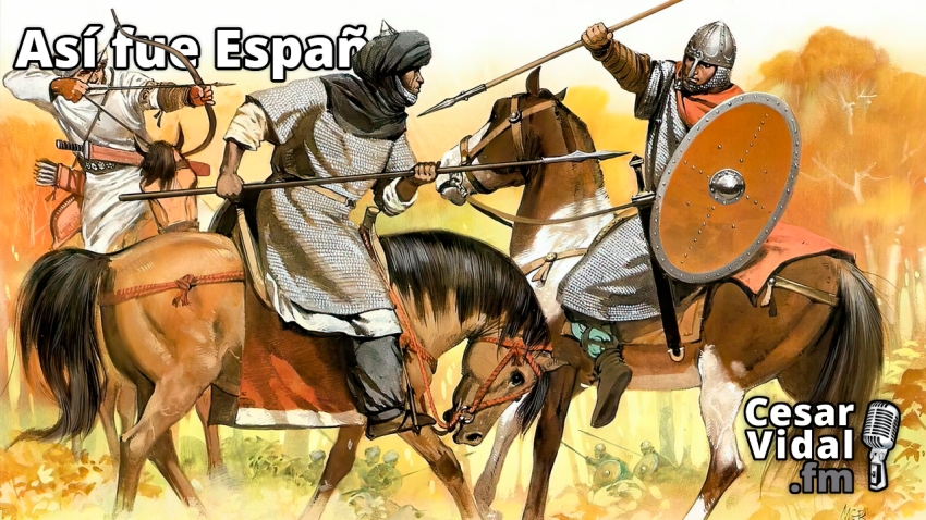 Así fue España: Los árabes llegan a España (XV): De Guadalete a Covadonga (V): España conquistada - 01/05/23