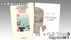 La Biblioteca: &quot;Las palabras que confiamos al viento&quot; y &quot;Cuando un elefante se enamora&quot; - 16/06/22