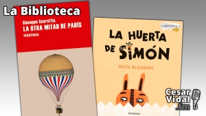 La Biblioteca: “La otra mitad de París” y &quot;La huerta de Simón&quot; - 08/06/23