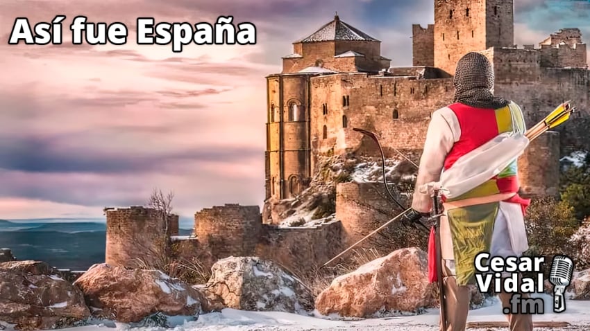 Así fue España: La resistencia del Ebro (II): El reino de Aragón - 26/02/24
