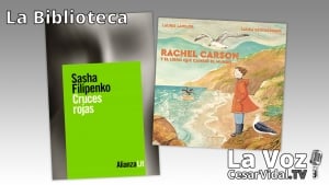 La Biblioteca: &#039;Cruces rojas&#039; y &#039;Rachel Carson y el libro que cambió el mundo&#039; - 22/04/21