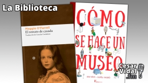 La Biblioteca: &quot;El retrato de casada&quot; y &quot;Cómo se hace un museo&quot; - 09/03/23