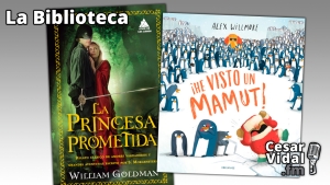 La Biblioteca: &quot;La princesa prometida&quot; y &quot;¡He visto un mamut!&quot; - 09/02/23