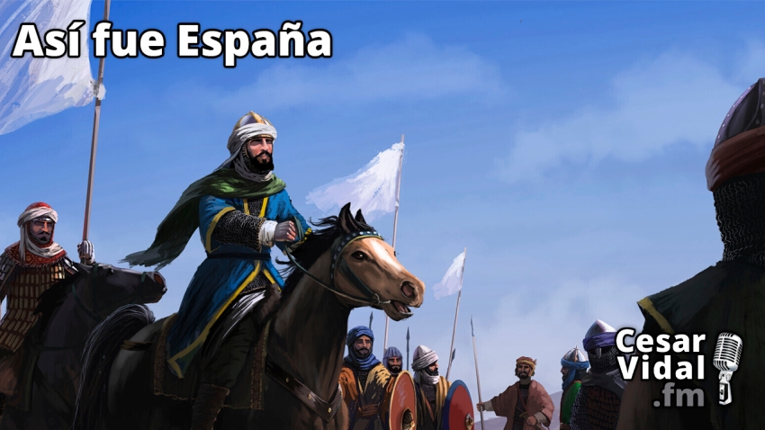Así fue España: Los árabes llegan a España (IX): Los Omeyas - 06/03/23