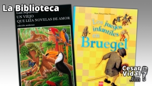 La Biblioteca: &quot;El viejo que leía novelas de amor&quot; y &quot;Los juegos infantiles en Bruegel&quot; - 19/10/23