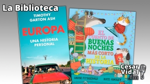 La Biblioteca: &quot;Europa. Una historia personal&quot; y &quot;El cuento de buenas noches más corto de la historia&quot; - 09/11/23