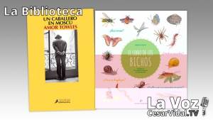 La Biblioteca: &quot;Un caballero en Moscú&quot; y &quot;El libro de los bichos&quot; - 18/02/21