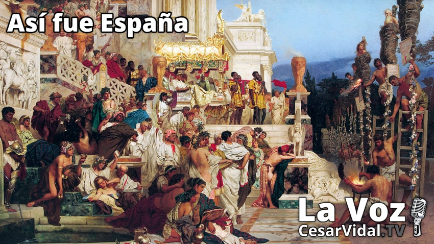 Así fue España: El cristianismo (I): Las persecuciones - 24/01/22