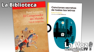 La Biblioteca: &quot;El Conquistador del Mundo&quot; y &quot;Canciones secretas de todas las letras&quot; - 14/07/22