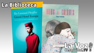 La Biblioteca: &#039;Grand Hotel Europa&#039; y &#039;Hilos de colores&#039; - 23/09/21