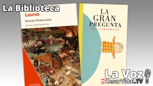 La Biblioteca: &quot;Laurus&quot; y &quot;La gran pregunta&quot; - 17/02/22