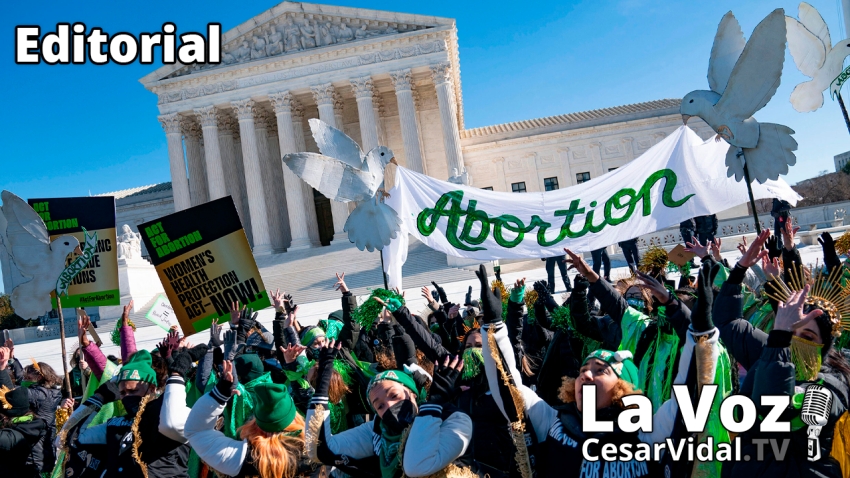 Editorial: ¿Qué dice realmente la sentencia del Tribunal Supremo americano sobre el aborto? - 27/06/22