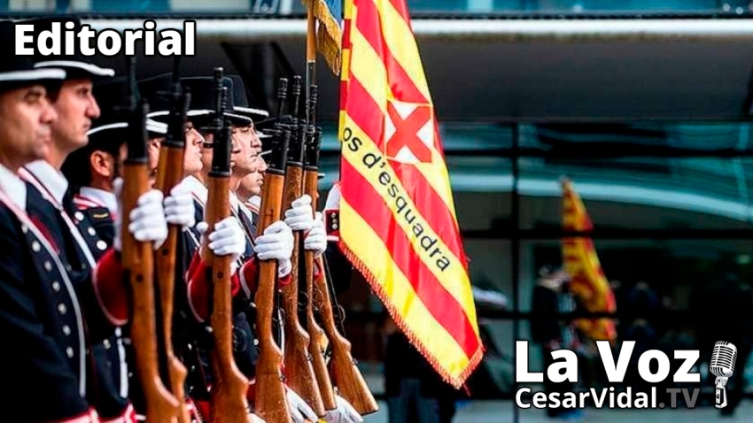 Editorial: Los nacionalistas catalanes crean un ejército para independizarse de España - 18/05/22