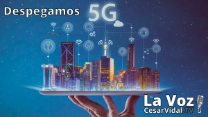 Despegamos: La importancia del 5G y la guerra digital postCOVID - 07/05/21