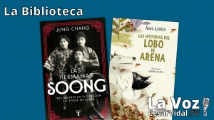 La Biblioteca: &quot;Las hermanas Soong&quot; y &quot;Las historias del Lobo de Arena&quot; - 15/10/20