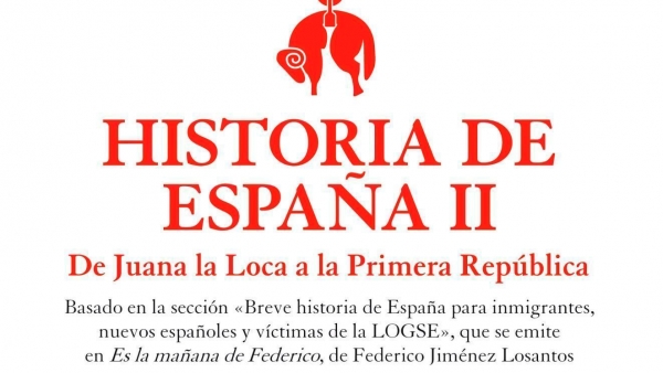 HISTORIA DE ESPAÑA II. DE JUANA LA LOCA A LA I REPUBLICA