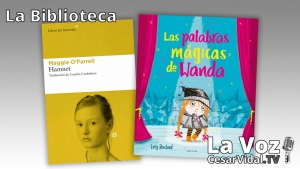 La Biblioteca: &quot;Hamnet&quot; y &quot;Las palabras mágicas de Wanda&quot; - 11/02/21