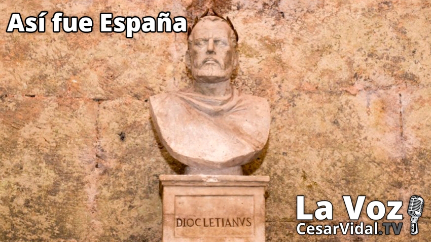 Así fue España: Diocleciano frena el desplome del imperio - 17/01/22